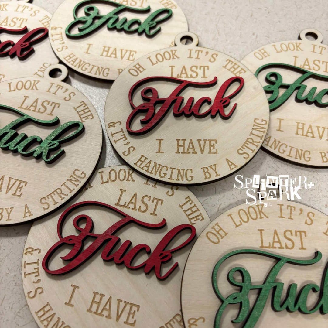 The Last F*uck - Adult Humour - Tree Ornament
