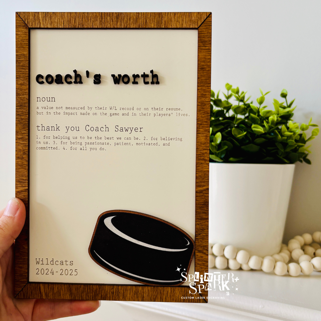 Coach’s Worth - Appreciation Gift - Custom Sign