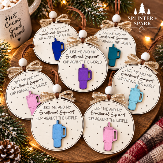Emotional Support Cup - Tree Ornament