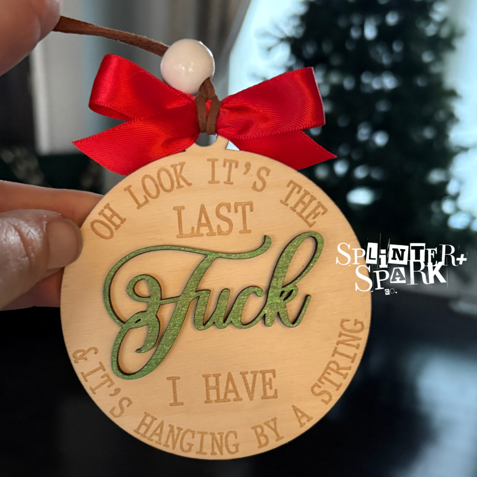 The Last F*uck - Adult Humour - Tree Ornament