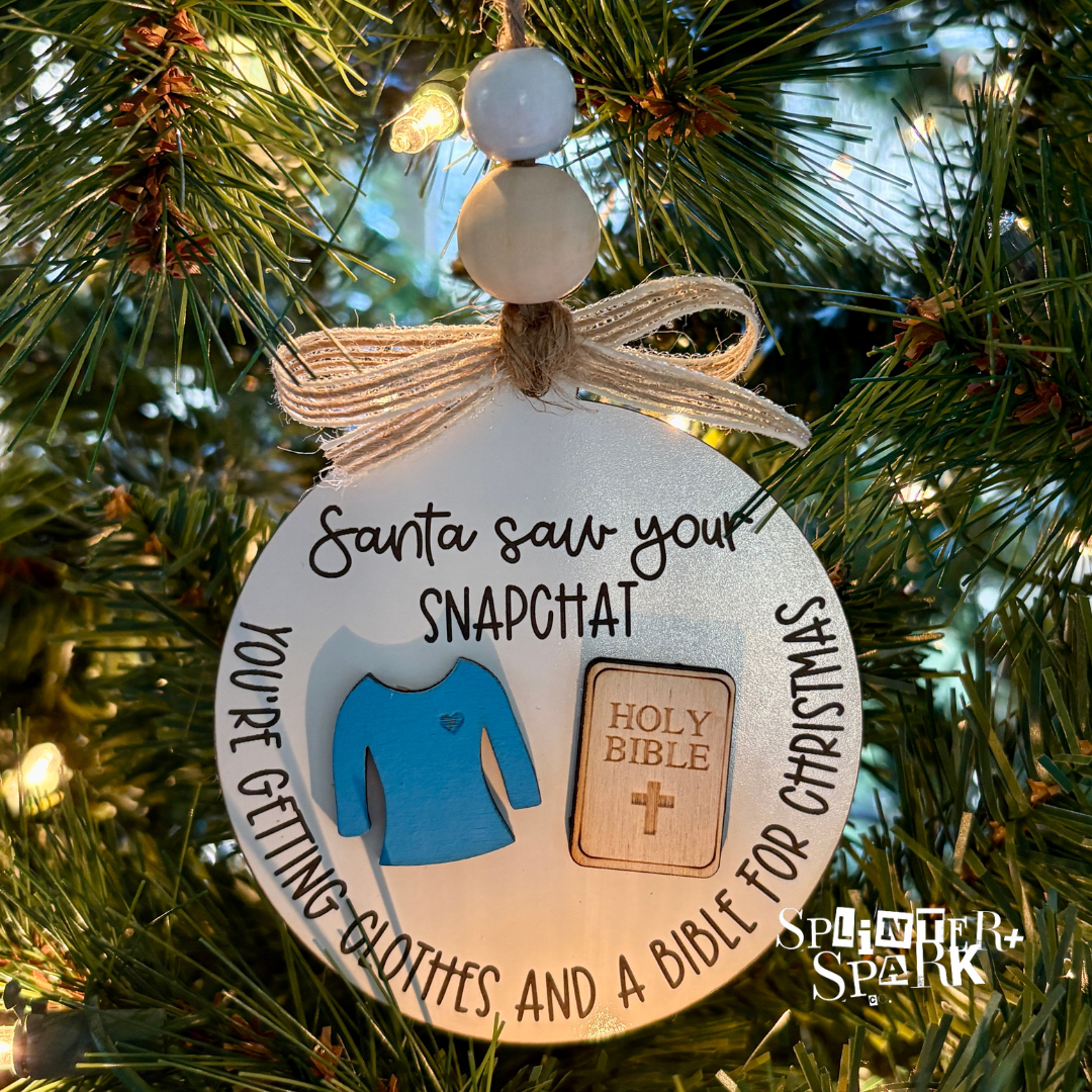 Santa Saw your Snapchat - Tree Ornament